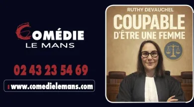 Coupable d'être une femme - Comédie Le Mans