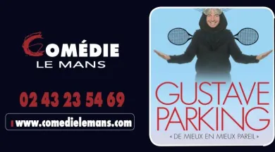 Gustave Parking - Comédie Le Mans