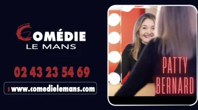 Patty Bernard - Comédie Le Mans