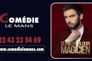 clement Bouin - Comédie Le Mans