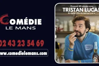 Tristan - Comédie Le Mans